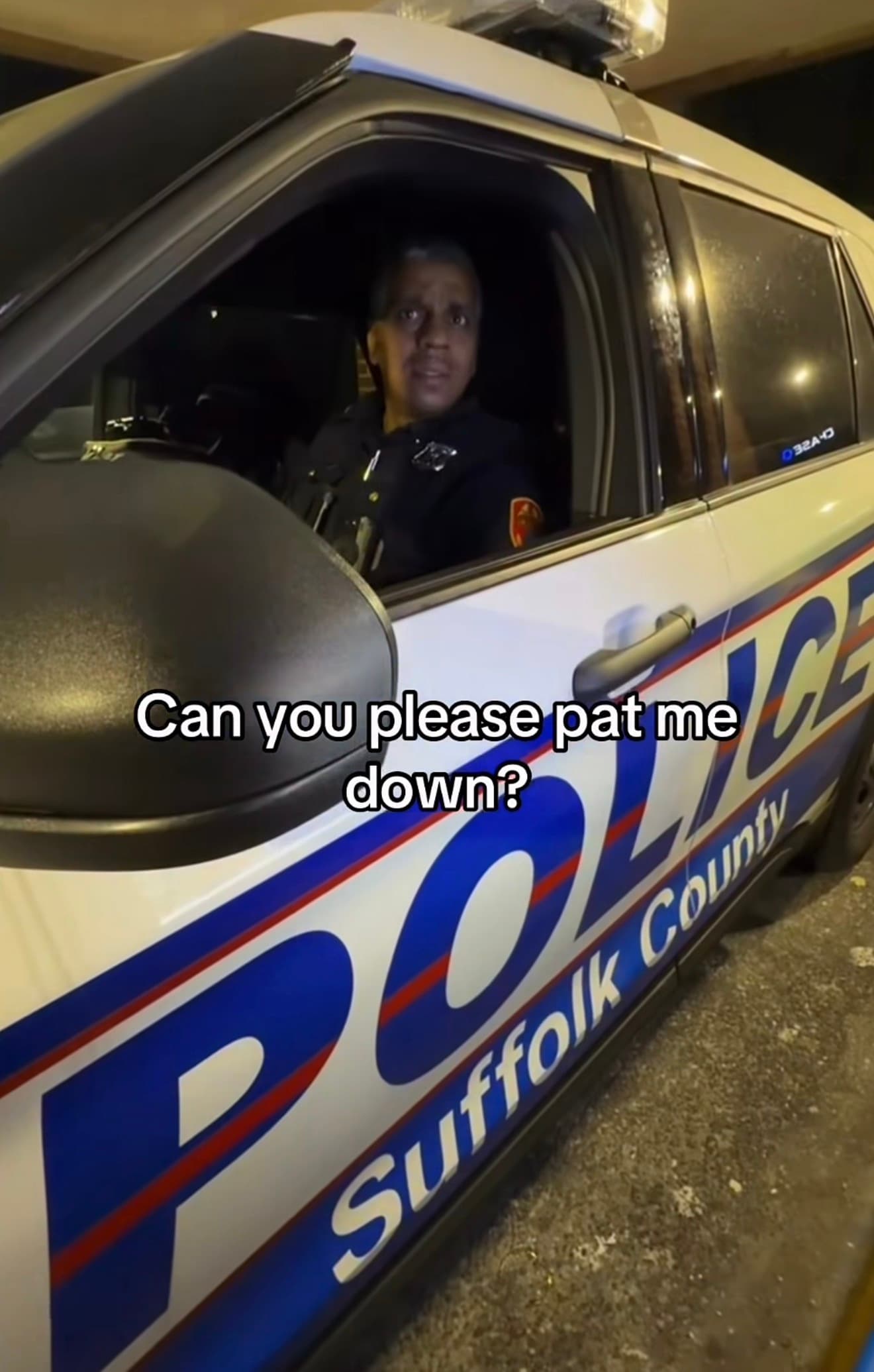 Ask a police officer for a pat down.